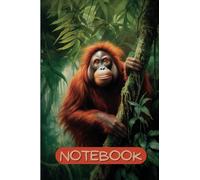 Orangutan Notebook: handy orangutan 6"x9" 120 lined page notebook, the perfect gift for lovers of orangutans, wildlife and the natural world