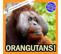 Orangutans!: A My Incredible World Picture Book for Children (My Incredible World: Nature and Animal Picture Books for Children)