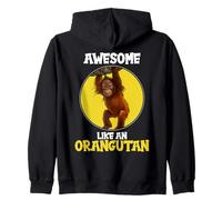 Orangutans Awesome like an Orangutan Zip Hoodie