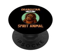 Orangutans Orangutan is my spirit animal PopSockets Adhesive PopGrip