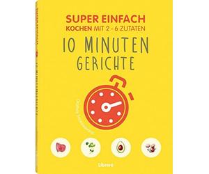 ORATHAY SOUKSIS Super Einfach 10 Minuten Gerichte: Kochen mit 2-6 Zu (Paperback)