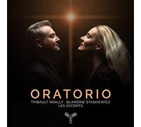Thibault Noally, Blandine Staskiewicz, les Accents - Oratorio