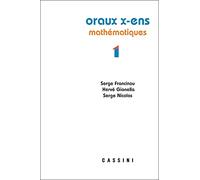 Oraux X-ENS mathématiques vol 1