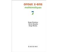 Oraux X-ENS, mathématiques, vol. 7: Mathématiques Volume 7