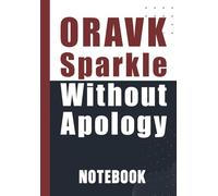 ORAVK - Sparkle Without Apology: Inspirational Notebook for Confidence, Positivity, and Self-Love 120 pages 6 x 9 inch