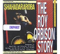 Orbison, Roy - Roy Orbison Story: Shahadararoba
