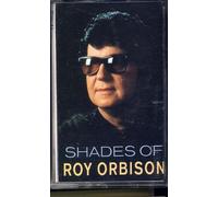Orbison, Roy - Shades of [CASSETTE]