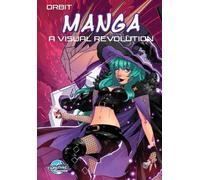 Orbit: Manga - A Visual Revolution