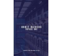 Orbit Raiders: Voyage One: Escape from Nova Reach