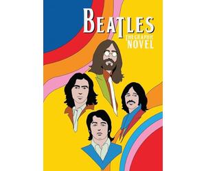 Orbit: The Beatles: John Lennon, Paul McCartney, George Harrison and Ringo Starr
