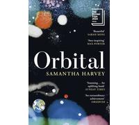 Orbital ‘Awe-inspiring’ Max Porter by Samantha Harvey (Paperback Book)