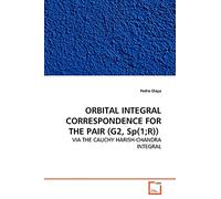 ORBITAL INTEGRAL CORRESPONDENCE FOR THE PAIR (G2, Sp(1;R)): VIA THE CAUCHY HARISH-CHANDRA INTEGRAL