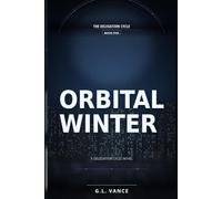 Orbital Winter: A Delegation Cycle Novel: 5 (Delegation Cycle Series)