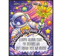 Orbiting My Own Thoughts Coloring Book for ADULTS cosmic vibes trippy lines 150+ pages: A Cosmic Coloring Escape for Creatures Who Drift Through Their Own Universe