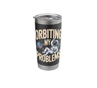 Orbiting My Problems Funny Astronaut Space Stainless Steel Insulated Tumbler