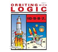 Orbiting With Logic: Grades 5-7: 3 (Blast Off with Logic, 3)