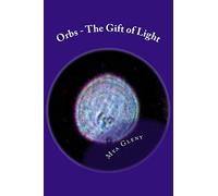 Orbs - The Gift of Light
