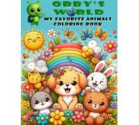 Orby's World Coloring Book: My Favorite Animals