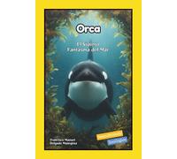 Orca: El viajero Fantasma del Mar (Descubriendo Zooilógico)