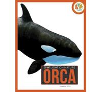 Orca (Spotlight on Nature)