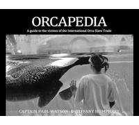 Orcapedia: A Guide to the Victims of the international Orca Slave Trade