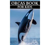 Orcas Book for Kids: Amazing Pictures & Facts for Kids Ages 4-8