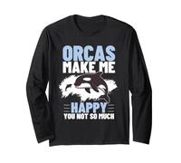 Orcas Make Me Happy You Not So Much Funny Whale Orca Long Sleeve T-Shirt