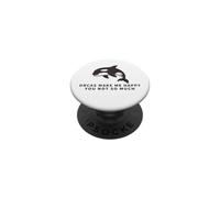 Orcas Make Me Happy You Not So Much Funny Whale Orca PopSockets Adhesive PopGrip