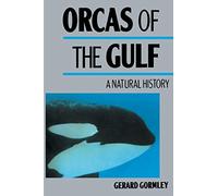 Orcas of the Gulf: A Natural History