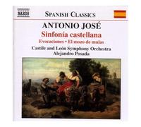Orch Castile:Posada – Antonio José: Sinfonia castellana / Suite ingenua / El mozo de mulas – NAXOS