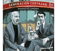 Orch Musique Des Lumieres - Pablo Ortiz, Marcelo Nisinman, Julio Viera: Generación Cortázar