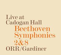 Orch Romantique:Gardiner - Beethoven: Symphonies 2 8