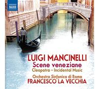 Luigi Mancinelli – Scene Veneziane – CD – US Import – NAXOS