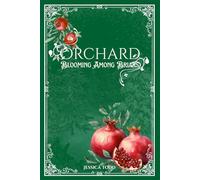 Orchard: Blooming Among Briars