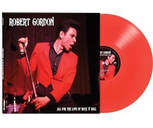 Orchard - Robert Gordon - All for the Love of Rock N' Roll LP Red RELE - F4z