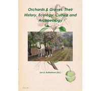 Orchards & Groves: Their History, Ecology, Culture and Archaeology