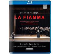 Orchester der Deutschen Oper Berlin & Carlo Rizzi - Respighi: La Fiamma