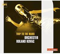 Orchester Roland Kovac – Trip to the Mars – CD