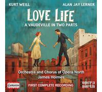 Orchestra and Chorus of Opera North; Quirijn de Lang; Stephanie Corley; Themba Mvula; Justin Hopkins; Tilly Baker; Lottie Gray; Will Hopkins; Joshua da Costa; Amber Midgley; Felicity Moore; Andrew Randall; Louie Stow; Masimba Ushe; James Holmes; Anthony Kraus - Kurt Weill: Love Life