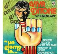 Orchestra Di Nello Ciangherotti / I Nostri Figli Di Nora .. - Viva Ditone / Un Giorno In... [7-inch Record]