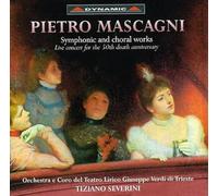 Orchestra E Coro Del Teatro – Mascagni: Symphonic and Choral Works