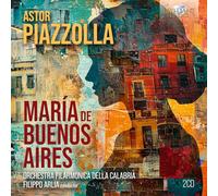 Orchestra Filarmonica Della Calabria|Filippo Arli - Piazzolla: María De Buenos Aires