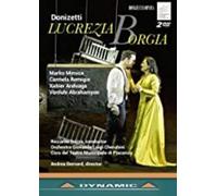 Donizetti: Lucrezia Borgia [Orchestra Giovanile Luigi Cherubini; Coro del Teatro Municipale di Piacenza; Riccardo Frizza] [Dynamic: 37849] [DVD]