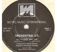 ORCHESTRA JB - ORCHESTRA JB - ON A LOVE GROOVE - 7 inch vinyl / 45
