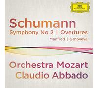 Orchestra Mozart Claudio Abbado - Schumann: Overtures Genoveva & Manfred; Symphony No.2