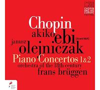 Orchestra of the 18th Century & Frans Brüggen - Chopin: Piano Concertos 1 & 2