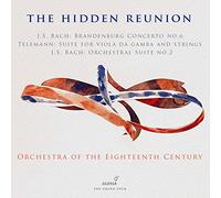 Orchestra Of The Eighteenth Century - The Hidden Reunion: Works By Bach & Telemann
