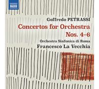 Orchestra Sinfonica di Roma; Francesco La Vecchia - Goffredo Petrassi: Concertos for Orchestra Nos. 4-6