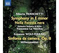 Orchestra Sinfonica di Roma; MiNensemblet; Francesco La Vecchia - Alberto Franchetti: Symphony in E minor; Nella Foresta nera; Ermanno Wolf-Ferrari: Sinfonia da camera, Op. 8