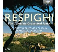 Orchestra Sinfonica di Roma - Respighi: Complete Orchestral Music